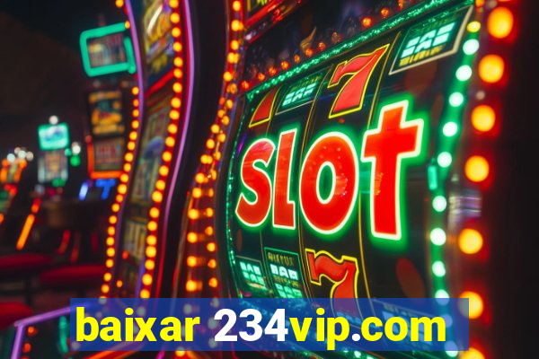 baixar 234vip.com